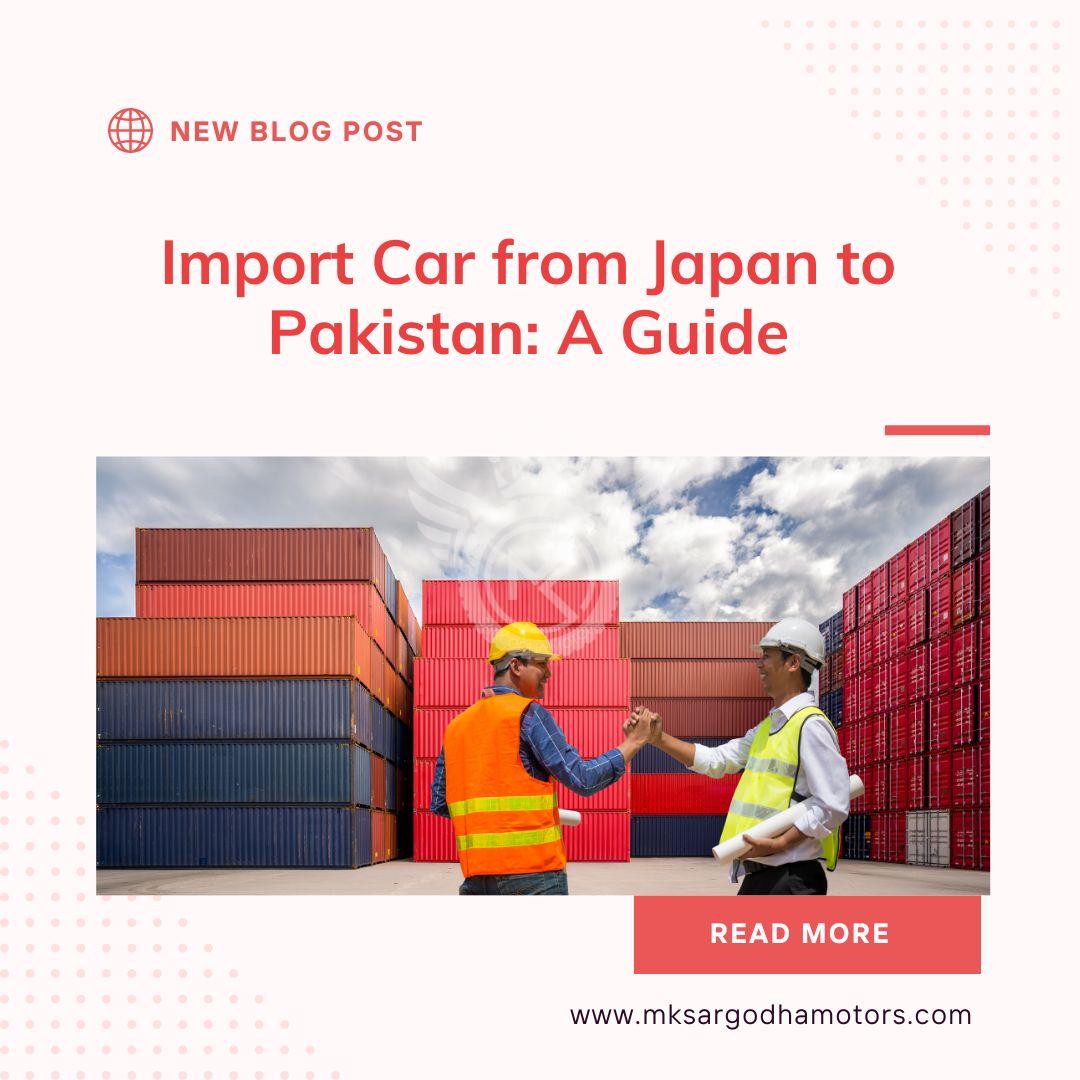 Import Car from Japan to Pakistan: A Guide