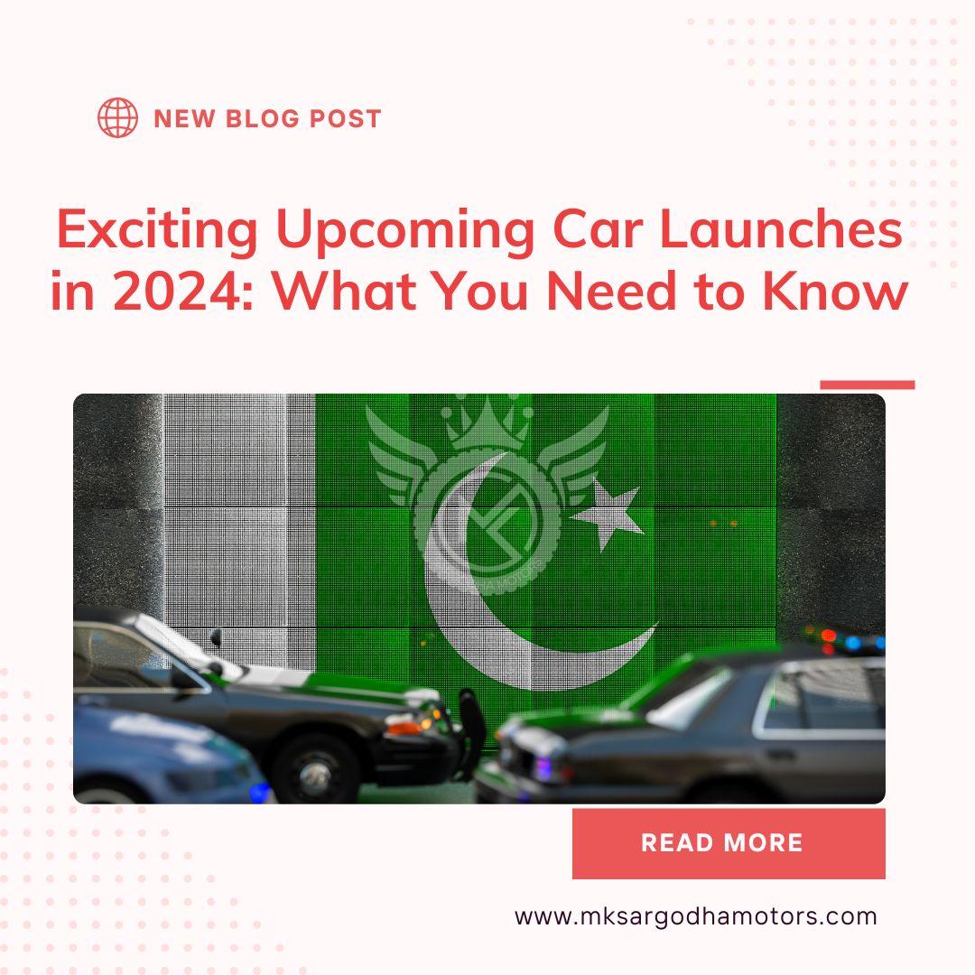Exciting Upcoming Car Launches in 2024: What You Need to Know